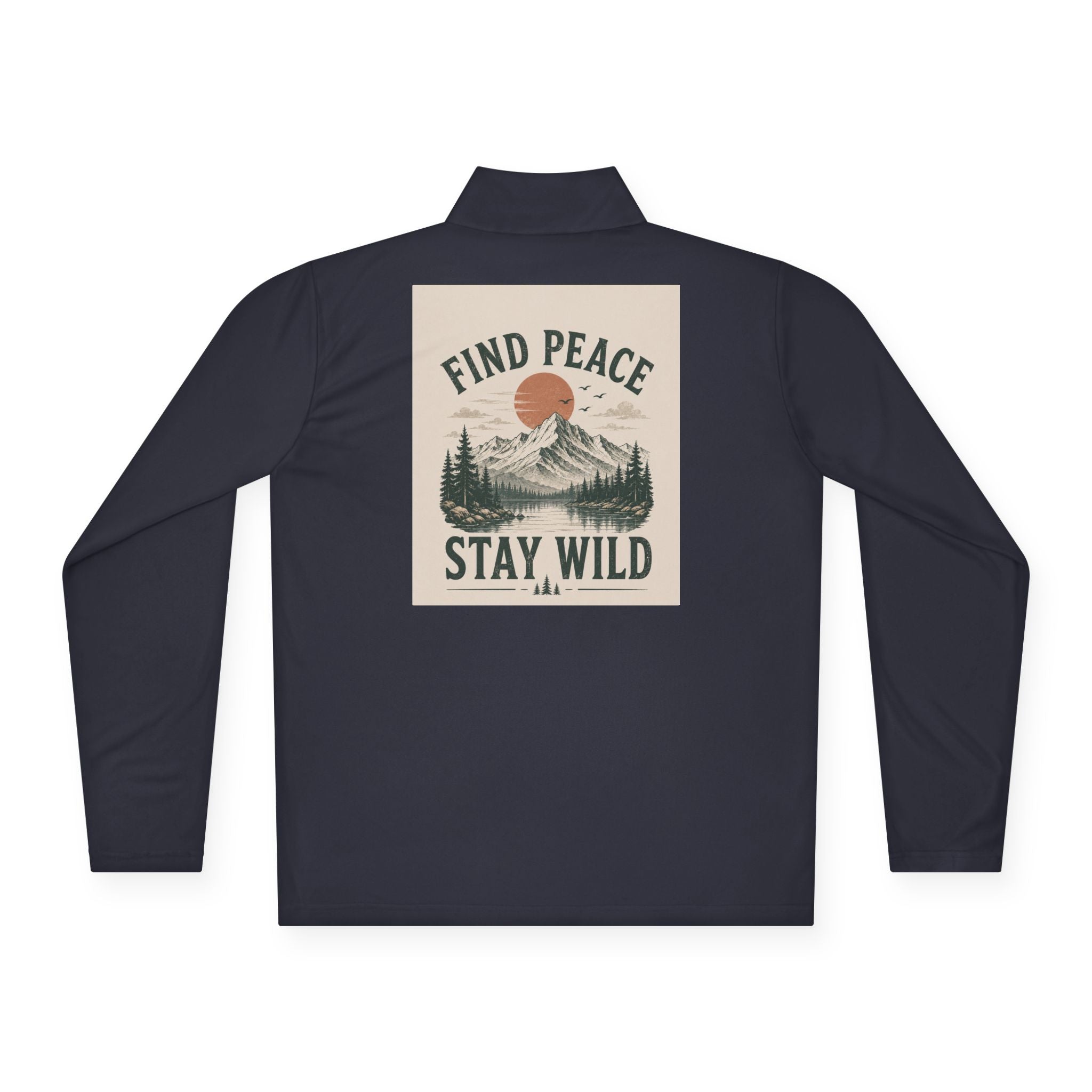 Quarter-Zip Pullover — "Find Peace Stay Wild" Mountain Outdoor Pullover