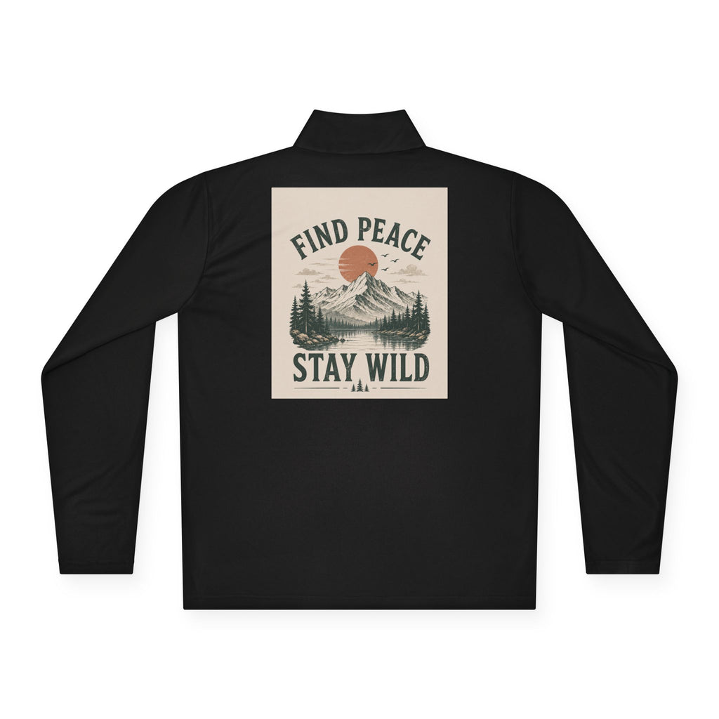 Quarter-Zip Pullover — "Find Peace Stay Wild" Mountain Outdoor Pullover